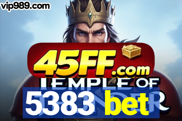 5383 bet